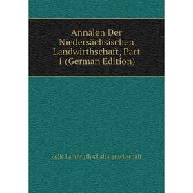 Книга Annalen Der Niedersächsischen Landwirthschaft, Part 1 (German Edition). Zelle Landwirthschafts-gesellschaft
Книга Annalen Der Niedersächsischen Landwirthschaft, Part 1 (German Edition). Zelle Landwirthschafts-gesellschaft