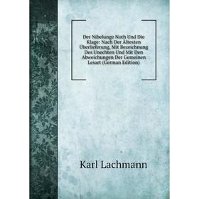 Книга Der Nibelunge Noth Und Die Klage: Nach Der altesten Uberlieferung, Mit Bezeichnung Des Unechten Und Mit Den Abweichungen Der Gemeinen Lesart
Книга Der Nibelunge Noth Und Die Klage: Nach Der altesten Uberlieferung, Mit Bezeichnung Des Unechten Und Mit Den Abweichungen Der Gemeinen Lesart