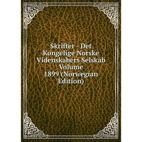 Книга Skrifter - Det Kongelige Norske Videnskabers Selskab Volume 1899 (Norwegian Edition)
Книга Skrifter - Det Kongelige Norske Videnskabers Selskab Volume 1899 (Norwegian Edition)