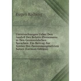 Книга Untersuchungen Ueber Den Ausfall Des Relativ-Pronomens in Den Germanishchen Sprachen
Книга Untersuchungen Ueber Den Ausfall Des Relativ-Pronomens in Den Germanishchen Sprachen