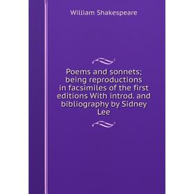 Книга Poems and sonnets; being reproductions in facsimiles of the first editions With introd. and bibliography by Sidney Lee. Уильям Шекспир
Книга Poems and sonnets; being reproductions in facsimiles of the first editions With introd. and bibliography by Sidney Lee. Уильям Шекспир