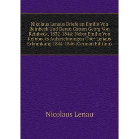 Книга Nikolaus Lenaus Briefe an Emilie Von Reinbeck und der en Gatten Georg Von Reinbeck, 1832-1844: Nebst Emilie Von Reinbecks Aufzeichnungen Über Le
Книга Nikolaus Lenaus Briefe an Emilie Von Reinbeck und der en Gatten Georg Von Reinbeck, 1832-1844: Nebst Emilie Von Reinbecks Aufzeichnungen Über Le