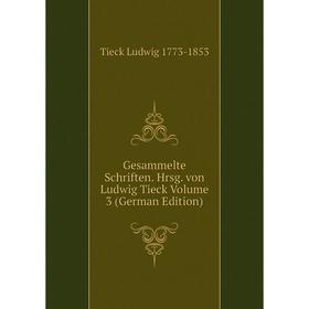 Книга Gesammelte Schriften. Hrsg. von Ludwig Tieck Volume 3 (German Edition). Tieck Ludwig 1773-1853
Книга Gesammelte Schriften. Hrsg. von Ludwig Tieck Volume 3 (German Edition). Tieck Ludwig 1773-1853