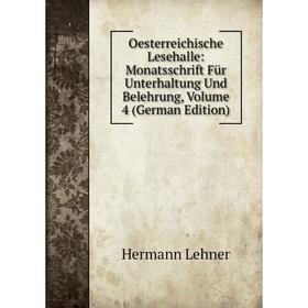 Книга Oesterreichische Lesehalle: Monatsschrift Für Unterhaltung Und Belehrung, Volume 4
Книга Oesterreichische Lesehalle: Monatsschrift Für Unterhaltung Und Belehrung, Volume 4