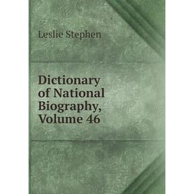 Книга Dictionary of National Biography, Volume 46. Leslie Stephen 
Книга Dictionary of National Biography, Volume 46. Leslie Stephen