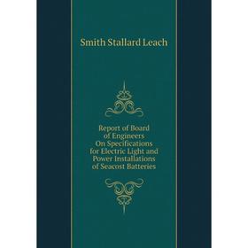 Книга Report of Board of Engineers On Specifications for Electric Light and Power Installations of Seacost Batteries. Smith Stallard Leach
Книга Report of Board of Engineers On Specifications for Electric Light and Power Installations of Seacost Batteries. Smith Stallard Leach