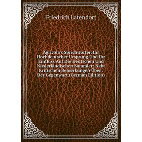 Книга Agricola's Sprichwörter, Ihr Hochdeutscher Ursprung Und Ihr Einfluss Auf Die Deutschen Und Niederländischen Sammler
Книга Agricola's Sprichwörter, Ihr Hochdeutscher Ursprung Und Ihr Einfluss Auf Die Deutschen Und Niederländischen Sammler