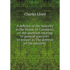 Книга A defence of the majority in the House of Commons, on the question relating to general warrants
Книга A defence of the majority in the House of Commons, on the question relating to general warrants