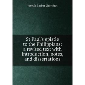 Книга St Paul's epistle to the Philippians: a revised text with introduction, notes, and dissertations
Книга St Paul's epistle to the Philippians: a revised text with introduction, notes, and dissertations