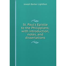 Книга St. Paul's Epistle to the Philippians; with introduction, notes, and dissertations. Lightfoot Joseph Barber
Книга St. Paul's Epistle to the Philippians; with introduction, notes, and dissertations. Lightfoot Joseph Barber