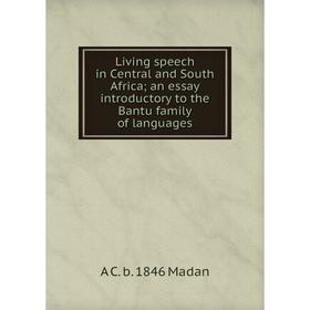 Книга Living speech in Central and South Africa; an essay introductory to the Bantu family of languages
Книга Living speech in Central and South Africa; an essay introductory to the Bantu family of languages