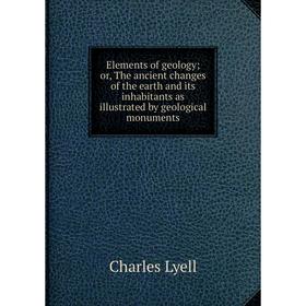 Книга Elements of geology; or, The ancient changes of the earth and its inhabitants as illustrated by geological monuments. Charles Lyell
Книга Elements of geology; or, The ancient changes of the earth and its inhabitants as illustrated by geological monuments. Charles Lyell