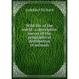 Книга Wild life of the world: a descriptive survey of the geographical distribution of animals. Lydekker Richard
Книга Wild life of the world: a descriptive survey of the geographical distribution of animals. Lydekker Richard
