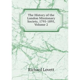 Книга The History of the London Missionary Society, 1795-1895. Volume 2. Richard Lovett
Книга The History of the London Missionary Society, 1795-1895. Volume 2. Richard Lovett