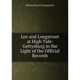 Книга Lee and Longstreet at High Tide: Gettysburg in the Light of the Official Records
Книга Lee and Longstreet at High Tide: Gettysburg in the Light of the Official Records