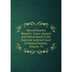 Книга Massachusetts Reports: Cases Argued and Determined in the Supreme Judicial Court of Massachusetts, Volume 73
Книга Massachusetts Reports: Cases Argued and Determined in the Supreme Judicial Court of Massachusetts, Volume 73