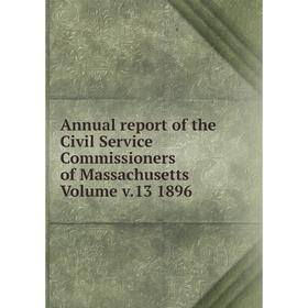 Книга Annual report of the Civil Service Commissioners of Massachusetts. Volume v.13 1896
Книга Annual report of the Civil Service Commissioners of Massachusetts. Volume v.13 1896