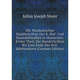 Книга Die Musikalischen Handschriften Der K. Hof- Und Staatsbibliothek in Muenchen
Книга Die Musikalischen Handschriften Der K. Hof- Und Staatsbibliothek in Muenchen