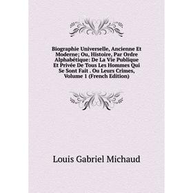 Книга Biographie Universelle, Ancienne Et Moderne; Ou, Histoire, Par Ordre Alphabétique: De La Vie Publique Et Privée De Tous Les Hommes Qui Se Sont F
Книга Biographie Universelle, Ancienne Et Moderne; Ou, Histoire, Par Ordre Alphabétique: De La Vie Publique Et Privée De Tous Les Hommes Qui Se Sont F