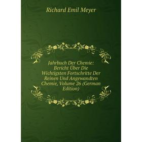 Книга Jahrbuch Der Chemie: Bericht Über Die Wichtigsten Fortschritte Der Reinen Und Angewandten Chemie, Volume 26 (German Edition)
Книга Jahrbuch Der Chemie: Bericht Über Die Wichtigsten Fortschritte Der Reinen Und Angewandten Chemie, Volume 26 (German Edition)