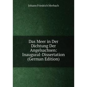Книга Das Meer in Der Dichtung Der Angelsachsen: Inaugural-Dissertation (German Edition)
Книга Das Meer in Der Dichtung Der Angelsachsen: Inaugural-Dissertation (German Edition)