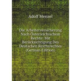 Книга Die Arbeiterversicherung Nach Österreichischem Rechte: Mit Berücksichtigung Des Deutschen Reichsrechtes (German Edition)
Книга Die Arbeiterversicherung Nach Österreichischem Rechte: Mit Berücksichtigung Des Deutschen Reichsrechtes (German Edition)