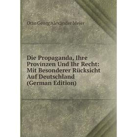 Книга Die Propaganda, Ihre Provinzen Und Ihr Recht: Mit Besonderer Rücksicht Auf Deutschland (German Edition)
Книга Die Propaganda, Ihre Provinzen Und Ihr Recht: Mit Besonderer Rücksicht Auf Deutschland (German Edition)