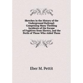 Книга Sketches in the History of the Underground Railroad: Comprising Many Thrilling Incidents of the Escape of Fugitives from Slavery, and the Perils
Книга Sketches in the History of the Underground Railroad: Comprising Many Thrilling Incidents of the Escape of Fugitives from Slavery, and the Perils