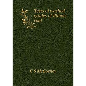 Книга Tests of washed grades of Illinois coal
Книга Tests of washed grades of Illinois coal