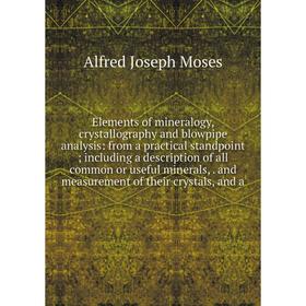 Книга Elements of mineralogy, crystallography and blowpipe analysis: from a practical standpoint; including a description of all common or useful mine
Книга Elements of mineralogy, crystallography and blowpipe analysis: from a practical standpoint; including a description of all common or useful mine