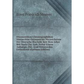 Книга Onomastikon Chronographikon Hierarchiae Germanicae: Verzeichnisse Der Deutsche Bischöfe Seit Dem Jahre 800 Nach Chr Geb Nebst Einem Anhange
Книга Onomastikon Chronographikon Hierarchiae Germanicae: Verzeichnisse Der Deutsche Bischöfe Seit Dem Jahre 800 Nach Chr Geb Nebst Einem Anhange