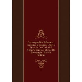 Книга Catalogue Des Tableaux: Dessins, Gravures, Objets D'art Et De Curiosité Appartenant Au Musée De Montargis (French Edition)
Книга Catalogue Des Tableaux: Dessins, Gravures, Objets D'art Et De Curiosité Appartenant Au Musée De Montargis (French Edition)