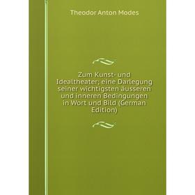 Книга Zum Kunst- und Idealtheater; eine Darlegung seiner wichtigsten äusseren und inneren Bedingungen in Wort und Bild (German Edition)
Книга Zum Kunst- und Idealtheater; eine Darlegung seiner wichtigsten äusseren und inneren Bedingungen in Wort und Bild (German Edition)
