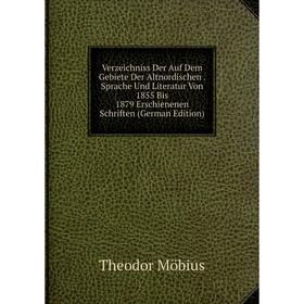 Книга Verzeichniss Der Auf Dem Gebiete Der Altnordischen. Sprache Und Literatur Von 1855 Bis 1879 Erschienenen Schriften (German Edition)
Книга Verzeichniss Der Auf Dem Gebiete Der Altnordischen. Sprache Und Literatur Von 1855 Bis 1879 Erschienenen Schriften (German Edition)