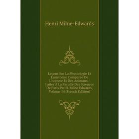 Книга Leçons Sur La Physiologie Et L'anatomie Comparée De L'homme Et Des Animaux / faites à la Faculté Des Sciences De Paris Par H Milne Edwards, Volu
Книга Leçons Sur La Physiologie Et L'anatomie Comparée De L'homme Et Des Animaux / faites à la Faculté Des Sciences De Paris Par H Milne Edwards, Volu