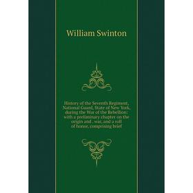 Книга History of the Seventh Regiment, National Guard, State of New York, during the War of the Rebellion: with a preliminary chapter on the origin an
Книга History of the Seventh Regiment, National Guard, State of New York, during the War of the Rebellion: with a preliminary chapter on the origin an