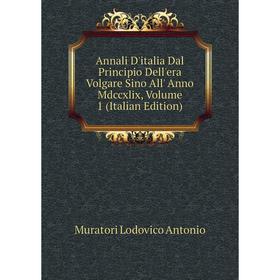 Книга Annali D'italia Dal Principio Dell'era Volgare Sino All' Anno Mdccxlix, Volume 1 (Italian Edition)
Книга Annali D'italia Dal Principio Dell'era Volgare Sino All' Anno Mdccxlix, Volume 1 (Italian Edition)