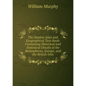 Книга The Symbol Atlas and Geographical Text-Book: Containing Historical and Statistical Details of the Hemispheres, Europe, and the British Isles
Книга The Symbol Atlas and Geographical Text-Book: Containing Historical and Statistical Details of the Hemispheres, Europe, and the British Isles