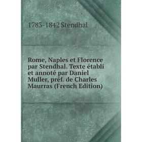 Книга Rome, Naples et Florence par Stendhal. Texte établi et annoté par Daniel Muller, préf. de Charles Maurras (French Edition)
Книга Rome, Naples et Florence par Stendhal. Texte établi et annoté par Daniel Muller, préf. de Charles Maurras (French Edition)