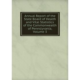 Книга Annual Report of the State Board of Health and Vital Statistics of the Commonwealth of Pennslyvania, Volume 3
Книга Annual Report of the State Board of Health and Vital Statistics of the Commonwealth of Pennslyvania, Volume 3