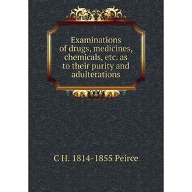 Книга Examinations of drugs, medicines, chemicals, etc. as to their purity and adulterations
Книга Examinations of drugs, medicines, chemicals, etc. as to their purity and adulterations