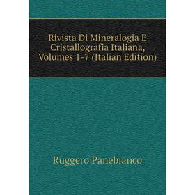 Книга Rivista Di Mineralogia E Cristallografia Italiana, Volumes 1-7 (Italian Edition)
Книга Rivista Di Mineralogia E Cristallografia Italiana, Volumes 1-7 (Italian Edition)