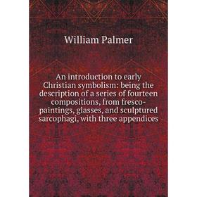 Книга An introduction to early Christian symbolism: being the description of a series of fourteen compositions, from fresco-paintings, glasses, and sc
Книга An introduction to early Christian symbolism: being the description of a series of fourteen compositions, from fresco-paintings, glasses, and sc