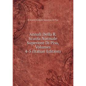 Книга Annali Della R. Scuola Normale Superiore Di Pisa, Volumes 4-5 (Italian Edition)
Книга Annali Della R. Scuola Normale Superiore Di Pisa, Volumes 4-5 (Italian Edition)