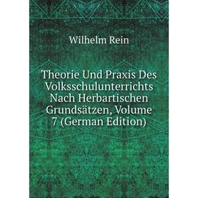 Книга Theorie Und Praxis Des Volksschulunterrichts Nach Herbartischen Grundsätzen, Volume 7 (German Edition)
Книга Theorie Und Praxis Des Volksschulunterrichts Nach Herbartischen Grundsätzen, Volume 7 (German Edition)