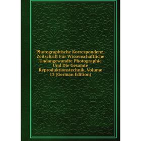 Книга Photographische Korrespondenz: Zeitschrift Für Wissenschaftliche Undangewandte Photographie Und Die Gesamte Reproduktionstechnik, Volume 13 (Ger
Книга Photographische Korrespondenz: Zeitschrift Für Wissenschaftliche Undangewandte Photographie Und Die Gesamte Reproduktionstechnik, Volume 13 (Ger