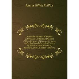 Книга A Popular Manual of English Literature: Containing Outlines of the Literature of France, Germany, Italy, Spain and the United States of America
Книга A Popular Manual of English Literature: Containing Outlines of the Literature of France, Germany, Italy, Spain and the United States of America