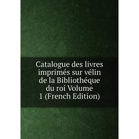 Книга Catalogue des livres imprimés sur vélin de la Bibliothéque du roi Volume 1 (French Edition)
Книга Catalogue des livres imprimés sur vélin de la Bibliothéque du roi Volume 1 (French Edition)