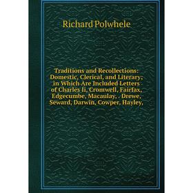 Книга Traditions and Recollections: Domestic, Clerical, and Literary; in Which Are Included Letters of Charles Ii, Cromwell, Fairfax, Edgecumbe, Macau
Книга Traditions and Recollections: Domestic, Clerical, and Literary; in Which Are Included Letters of Charles Ii, Cromwell, Fairfax, Edgecumbe, Macau