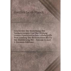 Книга Geschichte Der Enstehung Der Veränderungen Und Der Bildung Unsers Protestantischen Lehrbegriffs Vom Amfang Der Reformation Bis Zu Der Einführung
Книга Geschichte Der Enstehung Der Veränderungen Und Der Bildung Unsers Protestantischen Lehrbegriffs Vom Amfang Der Reformation Bis Zu Der Einführung